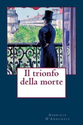 Book Il trionfo della morte Gabriele D'Annunzio