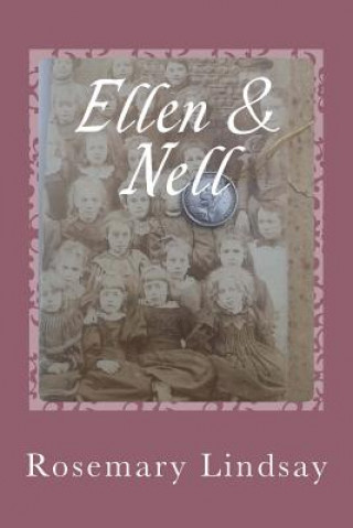 Könyv Ellen & Nell Rosemary Lindsay