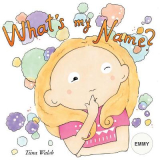 Libro What's my name? EMMY Tiina Walsh