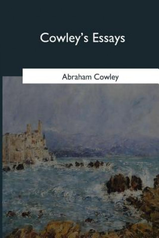 Knjiga Cowley's Essays Abraham Cowley