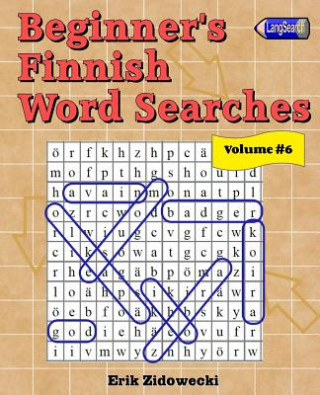 Kniha Beginner's Finnish Word Searches - Volume 6 Erik Zidowecki