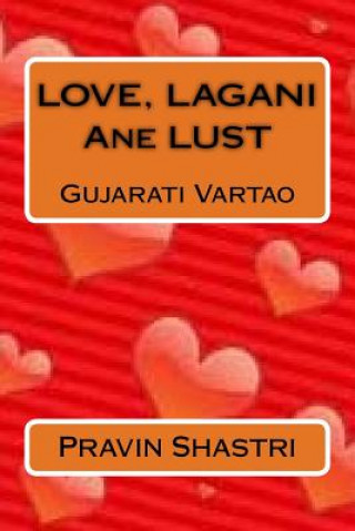Könyv Love, Lagani Ane Lust: Gujarati Vartao Pravin Shastri