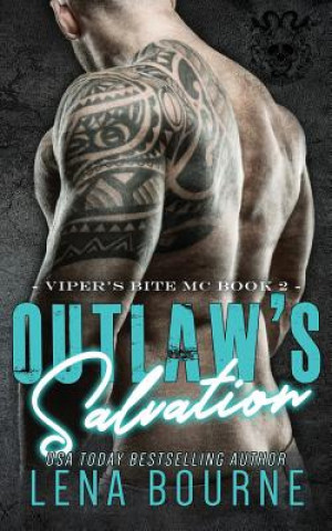 Boek Outlaw's Salvation (A Viper's Bite MC Novel Book 2) Lena Bourne