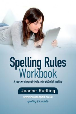 Kniha Spelling Rules Workbook Joanne Rudling