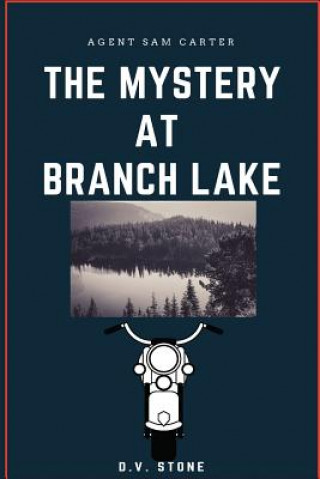 Knjiga Agent Sam Carter: The Mystery at Branch Lake D V Stone