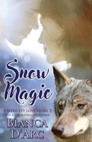 Knjiga Snow Magic: Tales of the Were Bianca D'Arc