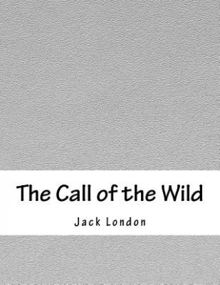 Carte The Call of the Wild Jack London