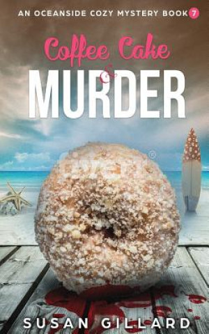 Boek Coffee Cake & Murder: An Oceanside Cozy Mystery - Book 7 Susan Gillard
