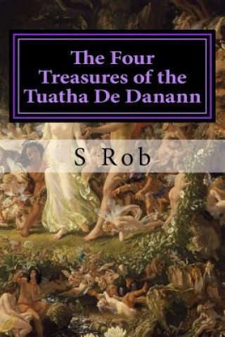 Carte The Four Treasures of the Tuatha De Danann S Rob