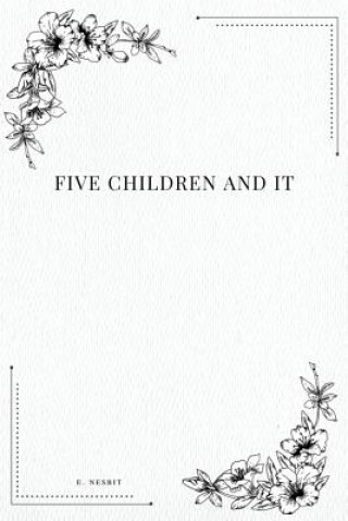 Kniha Five Children And It Edit Nesbit