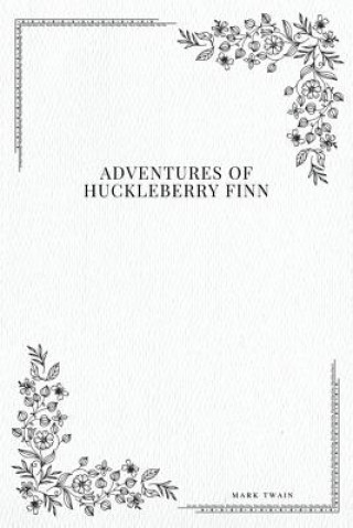 Kniha Adventures of Huckleberry Finn Mark Twain