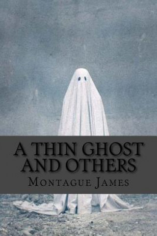 Carte A thin ghost and others Montague Rhodes James