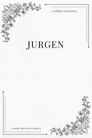 Könyv Jurgen A Comedy of Justice James Branch Cabell