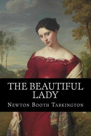 Buch The Beautiful Lady Newton Booth Tarkington