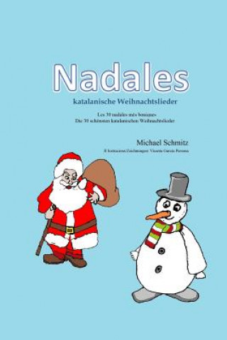 Kniha Nadales - katalanische Weihnachtslieder: Les 30 nadales més boniques - Die 30 schönsten katalanischen Weihnachtslieder Michael Schmitz