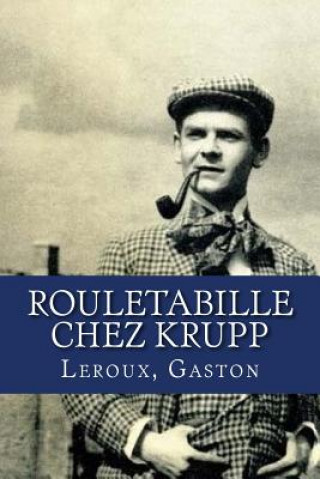 Książka Rouletabille chez Krupp LeRoux Gaston