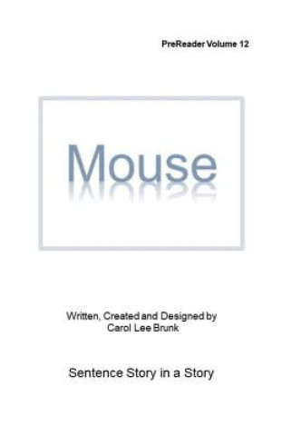 Carte Mouse: PreReader Volume 12 Carol Lee Brunk