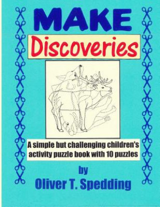 Knjiga Make Discoveries Oliver T Spedding