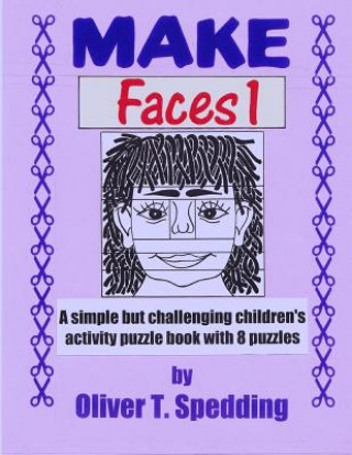 Knjiga Make Faces (1) Oliver T Spedding