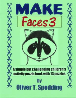 Knjiga Make Faces (3) Oliver T Spedding
