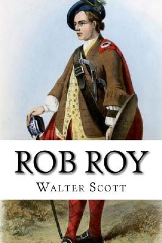 Kniha Rob Roy: Illustrated Sir Walter Scott