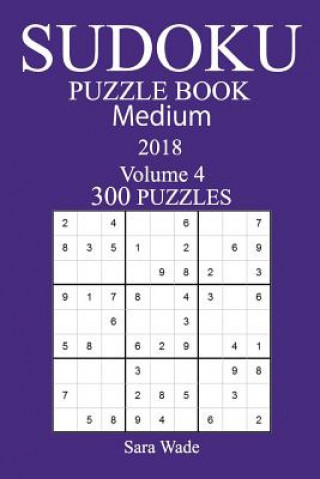 Livre 300 Medium Sudoku Puzzle Book - 2018 Sara Wade