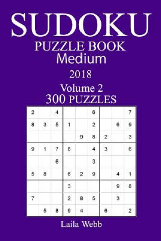 Kniha 300 Medium Sudoku Puzzle Book - 2018 Laila Webb