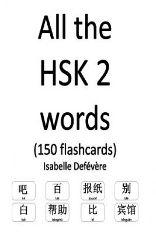 Kniha All the HSK 2 words (150 flashcards) Isabelle Defevere