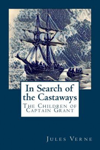 Carte In Search of the Castaways: The Children of Captain Grant Jules Verne