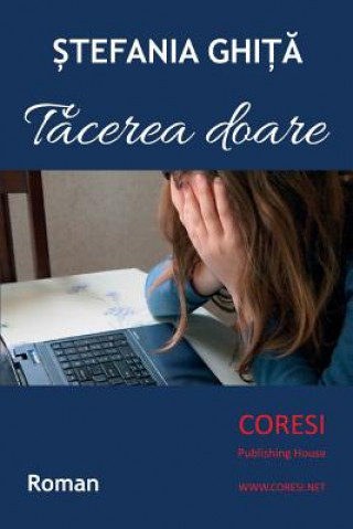 Kniha Tacerea Doare: Roman Stefania Ghita