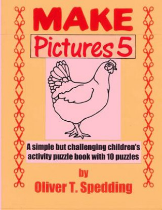 Knjiga Make Pictures (5) Oliver T Spedding