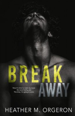 Könyv Breakaway Heather M Orgeron