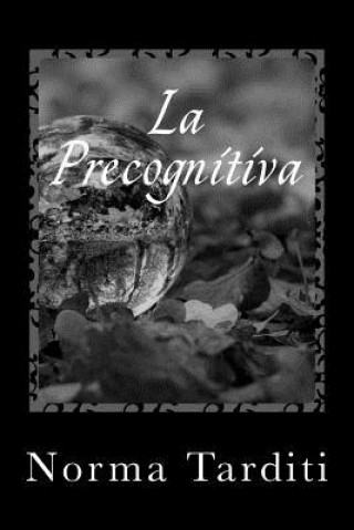 Книга La Precognitiva Norma Tarditi