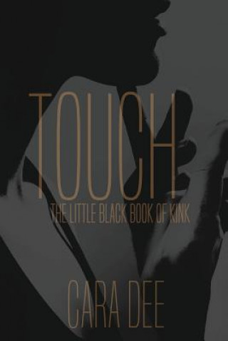 Kniha Touch: The Complete Series Cara Dee