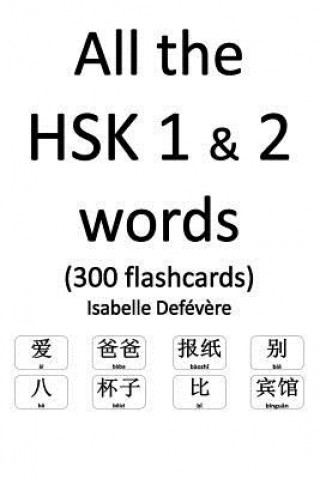 Książka All the HSK 1 & 2 words (300 flashcards) Isabelle Defevere