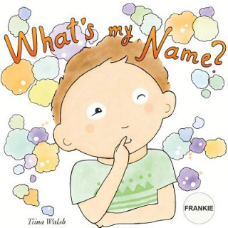 Carte What's my name? FRANKIE Tiina Walsh