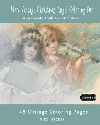 Kniha More Vintage Christmas Angel Coloring Fun: A Grayscale Adult Coloring Book Vicki Becker