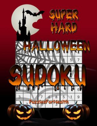 Könyv Super Hard Halloween Sudoku Puzzlesforhealth