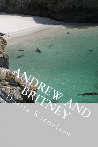 Knjiga Andrew and Britney Dorita Lynn Kornelsen