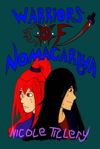 Knjiga Warriors of Nomacariya Nicole Tillery