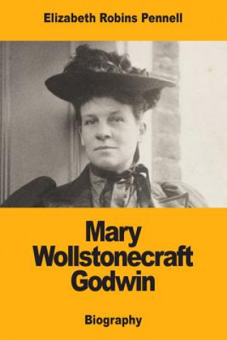 Książka Mary Wollstonecraft Godwin Elizabeth Robins Pennell