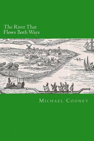 Kniha The River That Flows Both Ways Michael Cooney