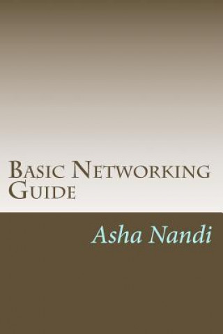 Knjiga Basic Networking Guide: A complete solution for beginer Miss Asha Nandi