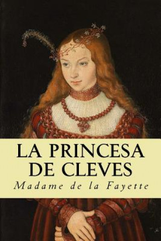 Könyv La princesa de cleves (Spanish Edition) Madame de Lafayette