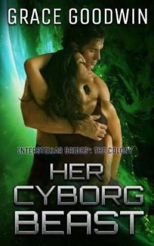 E-book Her Cyborg Beast Grace Goodwin