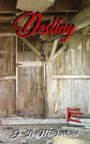 Knjiga Destiny J Lea McFarland