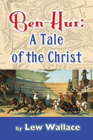 Carte Ben-Hur: A Tale of the Christ Lew Wallace