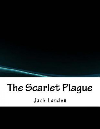 Carte The Scarlet Plague Jack London
