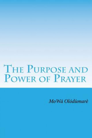 Carte The Purpose and Power of Prayer Hrh Mowa Olodumare