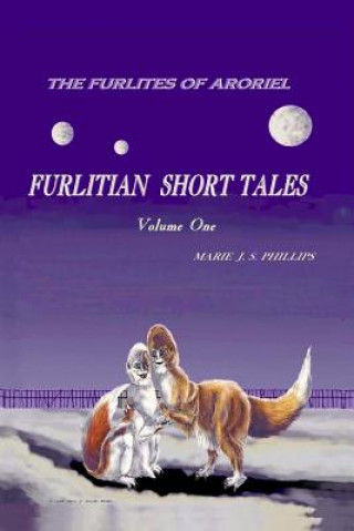 Книга Furlites of Aroriel Marie J S Phillips